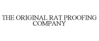 THE ORIGINAL RAT PROOFING COMPANY