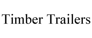 TIMBER TRAILERS