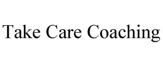 TAKE CARE COACHING