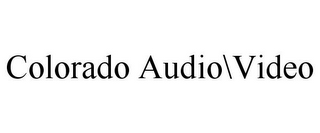 COLORADO AUDIO\VIDEO