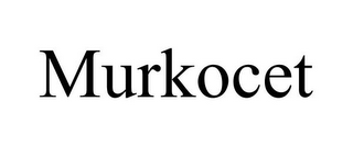 MURKOCET