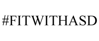 #FITWITHASD