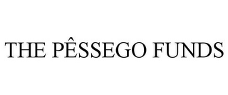 THE PÊSSEGO FUNDS