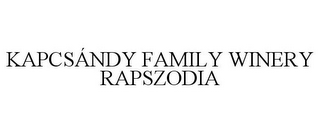 KAPCSÁNDY FAMILY WINERY RAPSZODIA