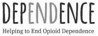 DEPENDENCE HELPING TO END OPIOID DEPENDENCE