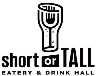 SHORT OR TALL EATERY & DRINK HALL