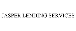 JASPER LENDING SERVICES