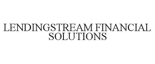 LENDINGSTREAM FINANCIAL SOLUTIONS