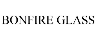 BONFIRE GLASS