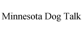 MINNESOTA DOG TALK