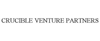 CRUCIBLE VENTURE PARTNERS