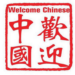 WELCOME CHINESE