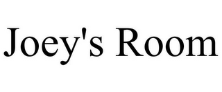 JOEY'S ROOM
