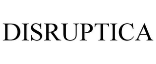 DISRUPTICA