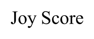 JOY SCORE