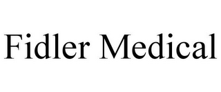 FIDLER MEDICAL