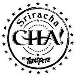 CHA! SRIRACHA BY TEXAS PETE