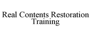 REAL CONTENTS RESTORATION TRAINING