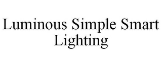 LUMINOUS SIMPLE SMART LIGHTING