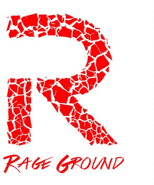 R RAGE GROUND