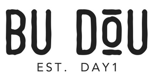 BU DOU EST. DAY1