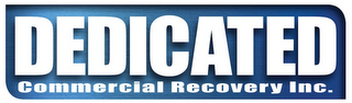 DEDICATED COMMERCIAL RECOVERY INC.