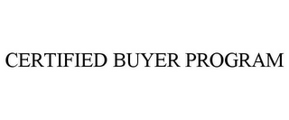 CERTIFIED BUYER PROGRAM