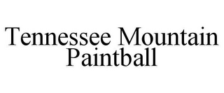 TENNESSEE MOUNTAIN PAINTBALL