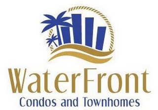 WATERFRONT CONDOS AND TOWNHOMES