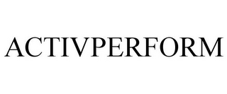 ACTIVPERFORM