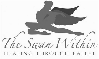 THE SWAN WITHIN HEALING THROUGH BALLET