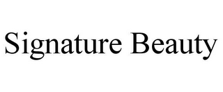 SIGNATURE BEAUTY