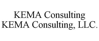 KEMA CONSULTING KEMA CONSULTING, LLC.