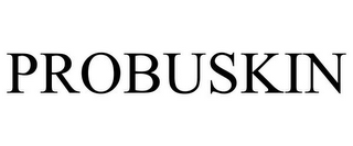 PROBUSKIN