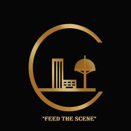 C "FEED THE SCENE"