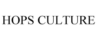HOPS CULTURE