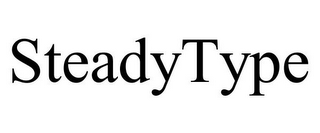 STEADYTYPE