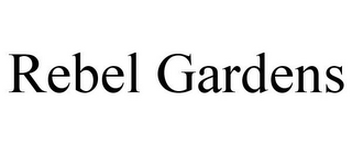 REBEL GARDENS