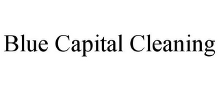 BLUE CAPITAL CLEANING