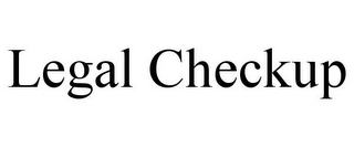 LEGAL CHECKUP