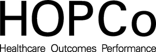 HOPCO HEALTHCARE OUTCOMES PERFORMANCE CO