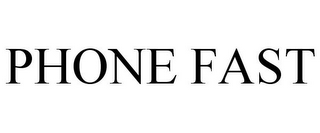 PHONE FAST