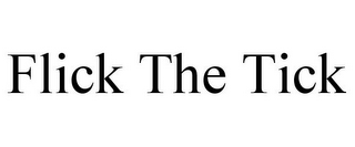 FLICK THE TICK
