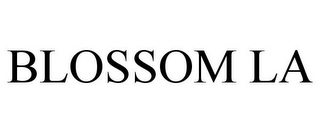 BLOSSOM LA