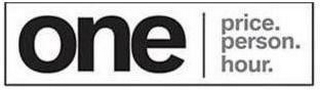 ONE | PRICE. PERSON. HOUR.