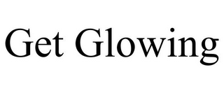 GET GLOWING