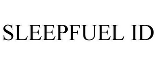 SLEEPFUEL ID