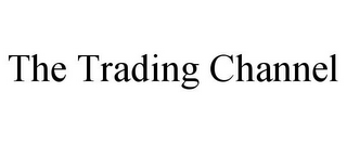 THE TRADING CHANNEL