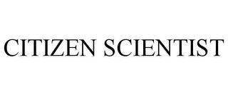 CITIZEN SCIENTIST