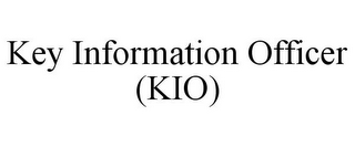KEY INFORMATION OFFICER (KIO)
